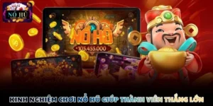 Kinh nghiệm chơi nổ hũ