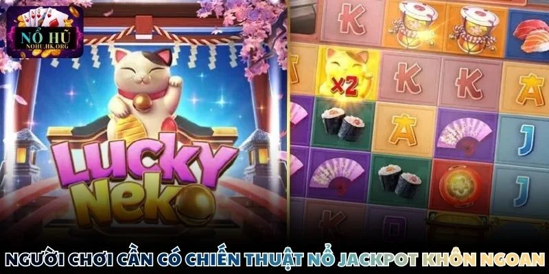 meo tai loc can co chien thuat Người chơi cần có chiến thuật nổ Jackpot khôn ngoan
