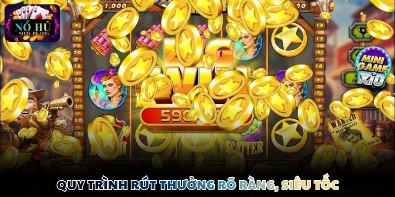 Nổ Hũ than tai rut thuong Quy trình rút thưởng rõ ràng, siêu tốc