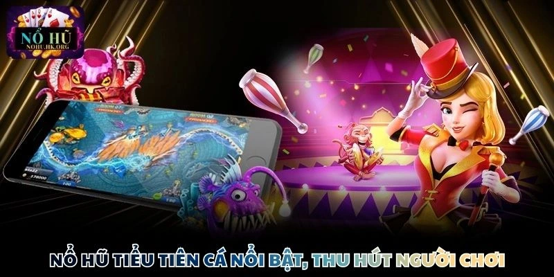 rikvip Nổ Hũ Nổ Hũ tiểu tiên cá nổi bật, thu hút người chơi