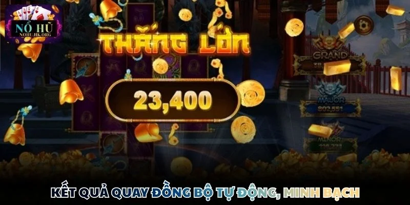 tay du than khi ket qua Kết quả quay đồng bộ tự động, minh bạch